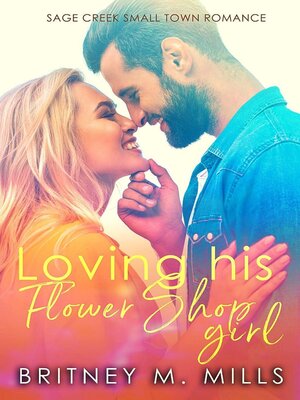 cover image of Loving His Flower Shop Girl